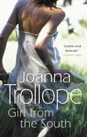 Girl From The South - un roman captivant despre schimbarea regulilor și cerințelor afacerilor moderne ale inimii de la unul dintre cei mai iubiți autori britanici - Girl From The South - a compelling novel about the changing rules and requirements of modern affairs of the heart from one of Britain's best loved au