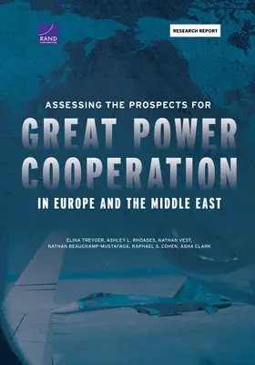 Evaluarea perspectivelor de cooperare între marile puteri în Europa și Orientul Mijlociu - Assessing the Prospects for Great Power Cooperation in Europe and the Middle East