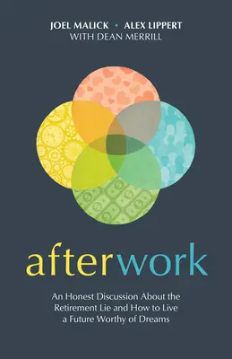 Afterwork: O discuție sinceră despre minciuna pensionării și cum să trăim un viitor demn de vise - Afterwork: An Honest Discussion about the Retirement Lie and How to Live a Future Worthy of Dreams