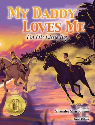 Tăticul meu mă iubește, sunt băiețelul lui - My Daddy Loves Me, I'm His Little Boy