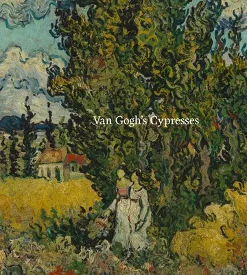 Cipresele lui Van Gogh - Van Gogh's Cypresses
