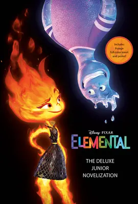 Disney/Pixar Elemental: Novelization Deluxe Junior (Disney/Pixar Elemental) - Disney/Pixar Elemental: The Deluxe Junior Novelization (Disney/Pixar Elemental)