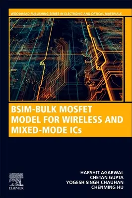 Modelul Bsim-Bulk Mosfet pentru proiectarea circuitelor integrate - digitale, analogice, RF și de înaltă tensiune - Bsim-Bulk Mosfet Model for IC Design - Digital, Analog, RF and High-Voltage