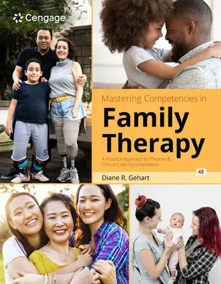Mastering Competencies in Family Therapy: O abordare practică a teoriilor și a documentării cazurilor clinice - Mastering Competencies in Family Therapy: A Practical Approach to Theories and Clinical Case Documentation