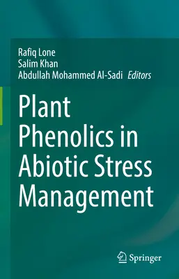 Fenolicele plantelor în gestionarea stresului abiotic - Plant Phenolics in Abiotic Stress Management