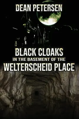 Mantale negre în subsolul localului Welterscheid - Black Cloaks in the Basement of the Welterscheid Place