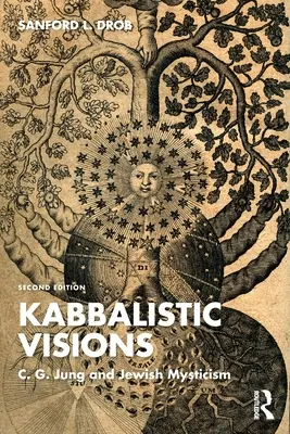 Viziuni cabalistice: C. G. Jung și misticismul evreiesc - Kabbalistic Visions: C. G. Jung and Jewish Mysticism