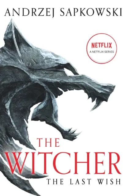 Ultima dorință - Introducerea lui Witcher - Acum un show Netflix major - Last Wish - Introducing the Witcher - Now a major Netflix show