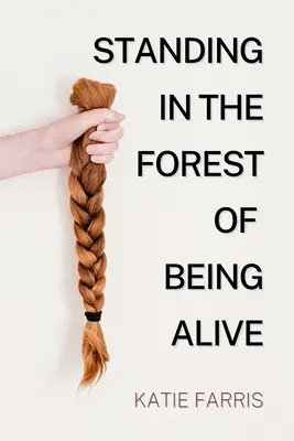 Stând în pădurea de a fi viu (Standing in the Forest of Being Alive) - Standing in the Forest of Being Alive