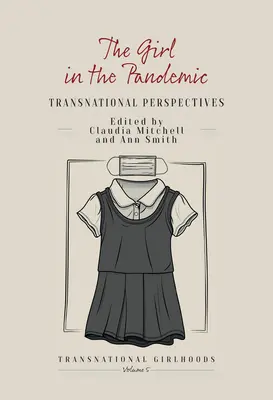 Fata în pandemie: Transnational Perspectives (Perspective transnaționale) - The Girl in the Pandemic: Transnational Perspectives
