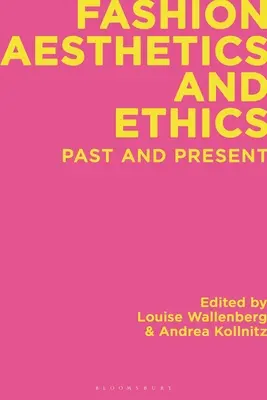 Estetica și etica modei: Trecut și prezent - Fashion Aesthetics and Ethics: Past and Present
