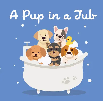 Un cățel în cadă - A Pup in a Tub