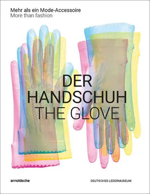 Mănușa: Mai mult decât o modă - The Glove: More Than Fashion