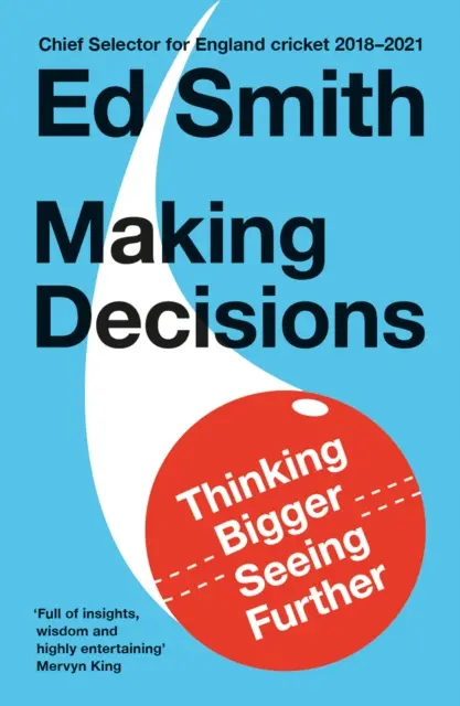 Luarea deciziilor - A gândi mai mare, a vedea mai departe - Making Decisions - Thinking Bigger, Seeing Further