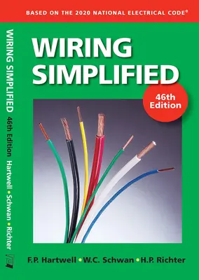 Cablare simplificată: Bazat pe Codul electric național 2020 - Wiring Simplified: Based on the 2020 National Electrical Code