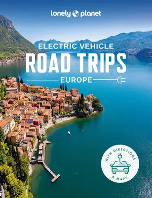 Lonely Planet Electric Vehicle Road Trips - Europa 1 - Lonely Planet Electric Vehicle Road Trips - Europe 1