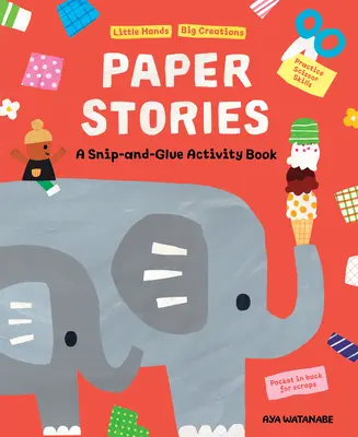 Povești din hârtie: O carte de activități de tăiat și lipit - Paper Stories: A Snip and Glue Activity Book