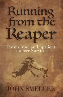 Fugind de secerător - Running from the Reaper
