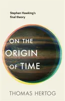 La originea timpului - bestsellerul instantaneu Sunday Times - On the Origin of Time - The instant Sunday Times bestseller
