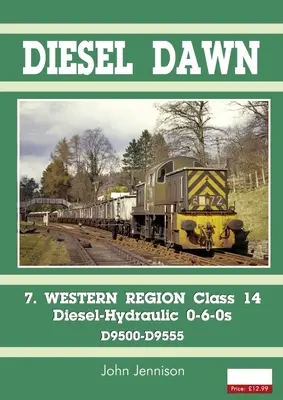 Diesel Partea 7 - Regiunea de Vest Clasa 14: Diesel-hidraulic 0-6-0s - Diesel Part 7 - Western Region Class 14: Diesel-Hydraulic 0-6-0s