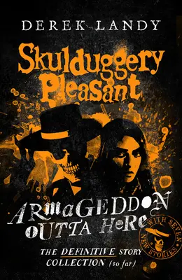 Armageddon Outta Here - Lumea lui Skulduggery Pleasant - Armageddon Outta Here - The World of Skulduggery Pleasant