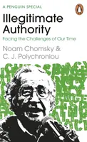 Autoritatea ilegitimă: Confruntarea cu provocările timpului nostru - Illegitimate Authority: Facing the Challenges of Our Time
