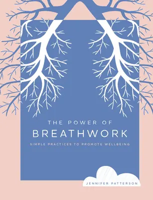 Puterea muncii respiratorii: Practici simple de promovare a stării de bine - The Power of Breathwork: Simple Practices to Promote Wellbeing