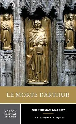 Le Morte Darthur: O ediție critică Norton - Le Morte Darthur: A Norton Critical Edition