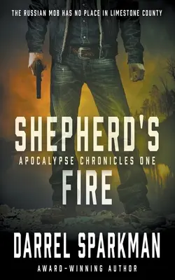 Shepherd's Fire: Un thriller apocaliptic - Shepherd's Fire: An Apocalyptic Thriller