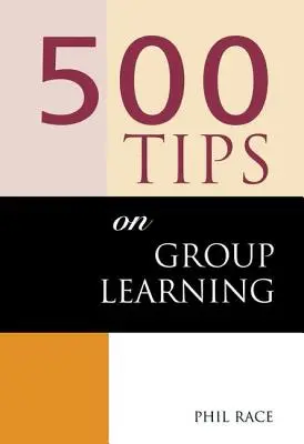 500 de sfaturi privind învățarea în grup - 500 Tips on Group Learning