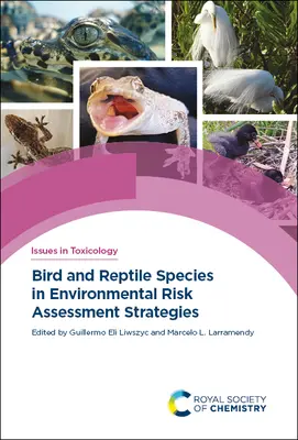Speciile de păsări și reptile în strategiile de evaluare a riscurilor pentru mediu - Bird and Reptile Species in Environmental Risk Assessment Strategies