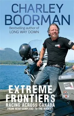 Frontiere extreme: Curse prin Canada de la Newfoundland la Munții Stâncoși - Extreme Frontiers: Racing Across Canada from Newfoundland to the Rockies