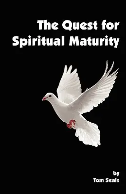 Căutarea maturității spirituale - The Quest for Spiritual Maturity