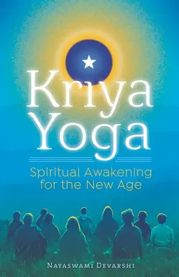 Kriya Yoga: Trezirea spirituală pentru noua eră - Kriya Yoga: Spiritual Awakening for the New Age