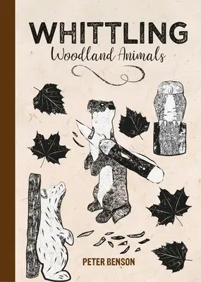 Whittling animale de pădure - Whittling Woodland Animals