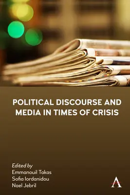 Discursul politic și mass-media în vremuri de criză - Political Discourse and Media in Times of Crisis