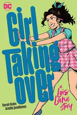 Fata care preia controlul: O poveste cu Lois Lane - Girl Taking Over: A Lois Lane Story