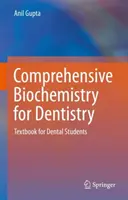 Biochimie cuprinzătoare pentru stomatologie: Textbook for Dental Students (Manual pentru studenții la stomatologie) - Comprehensive Biochemistry for Dentistry: Textbook for Dental Students