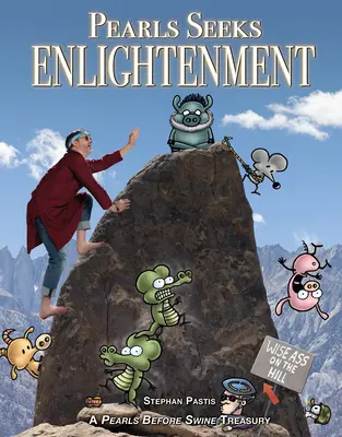 Perle Caută Iluminarea: A Pearls Before Swine Treasury - Pearls Seeks Enlightenment: A Pearls Before Swine Treasury