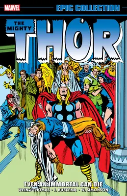 Thor Epic Collection: Chiar și un nemuritor poate muri - Thor Epic Collection: Even an Immortal Can Die