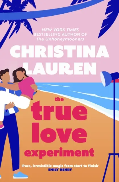 Experimentul iubirii adevărate - Comedia romantică a verii, de evadare și atracție opusă, de la autorul bestsellerului! - True Love Experiment - The escapist opposites-attract rom-com of the summer from the bestselling author!