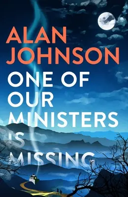 Unul dintre miniștrii noștri a dispărut: Noul mister ingenios de la autorul trenului târziu spre Gipsy Hill - One of Our Ministers Is Missing: The Ingenious New Mystery from the Author of the Late Train to Gipsy Hill