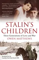Copiii lui Stalin - Trei generații de dragoste și război - Stalin's Children - Three Generations of Love and War