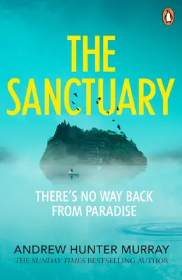 Sanctuary - thrillerul captivant de citit de autorul bestsellerului Sunday Times - Sanctuary - the gripping must-read thriller by the Sunday Times bestselling author