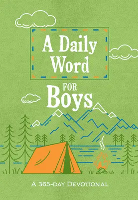 Un cuvânt zilnic pentru băieți: Un devoțional de 365 de zile - A Daily Word for Boys: A 365-Day Devotional
