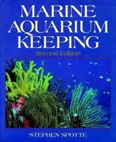 Păstrarea acvariului marin - Marine Aquarium Keeping