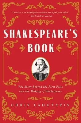Cartea lui Shakespeare: Povestea din spatele primului folio și crearea lui Shakespeare - Shakespeare's Book: The Story Behind the First Folio and the Making of Shakespeare