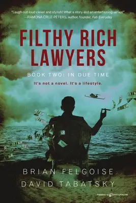 Avocați putred de bogați: In Due Time - Filthy Rich Lawyers: In Due Time