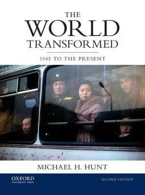 Lumea transformată: 1945 până în prezent - The World Transformed: 1945 to the Present
