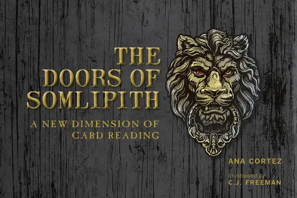 Ușile lui Somlipith: O nouă dimensiune a citirii cărților - The Doors of Somlipith: A New Dimension of Card Reading